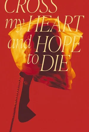 Постер: Cross My Heart and Hope to Die