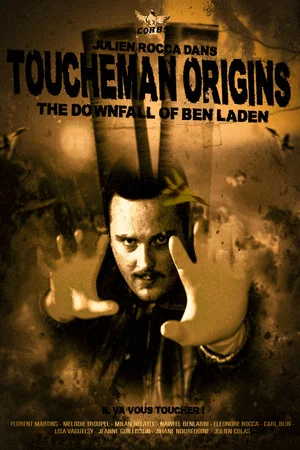 Постер: Toucheman origins : the downfall of Ben Laden