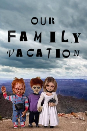 Постер: Chucky's Family Vacation