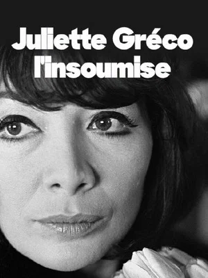 Постер: Juliette Gréco, l'insoumise