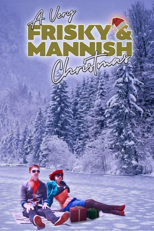 Постер: A Very Frisky & Mannish Christmas