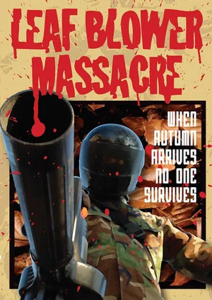 Постер: The Leaf Blower Massacre