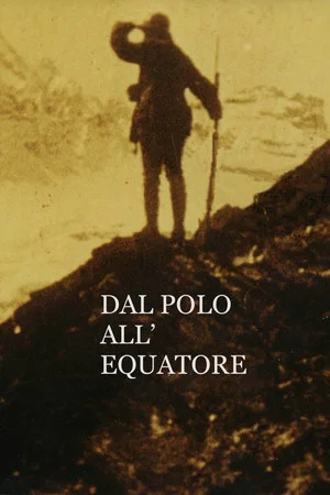 Постер: Dal Polo all'Equatore