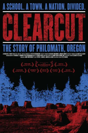 Постер: Clear Cut: The Story of Philomath, Oregon