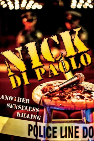 Постер: Nick Di Paolo: Another Senseless Killing