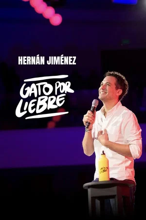 Постер: Hernán Jiménez - Gato por Liebre