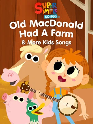 Постер: Old MacDonald Had a Farm & More Kids Songs: Super Simple Songs