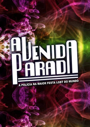 Постер: Avenida Parada - A Polícia na Maior Festa Gay do Mundo