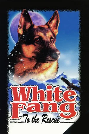 Постер: White Fang to the Rescue