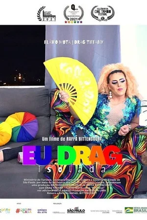 Постер: Eu, Drag Isolada