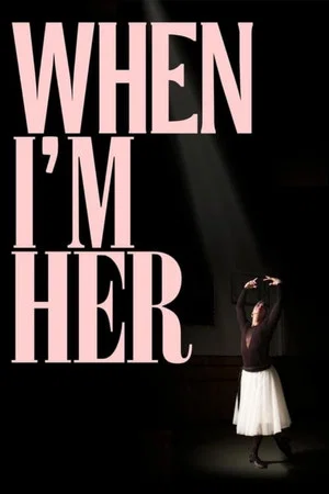 Постер: When I'm Her