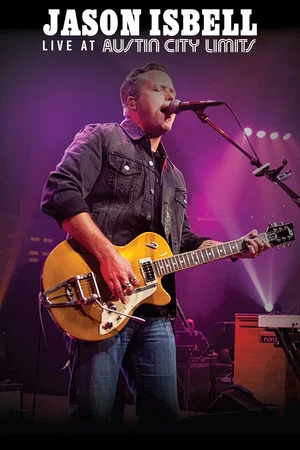Постер: Jason Isbell - Live at Austin City Limits