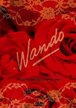Постер: Wando Romantico Brasileiro Sem Vergonha