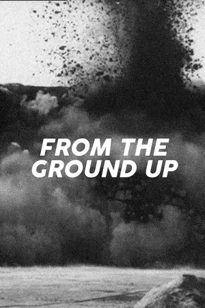 Постер: From the Ground Up