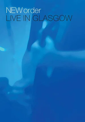 Постер: New Order - Live in Glasgow