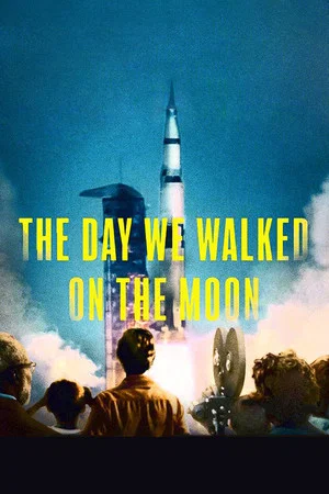 Постер: The Day We Walked on the Moon