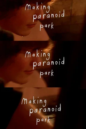 Постер: Making Paranoid Park