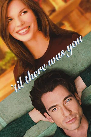 Постер: 'Til There Was You