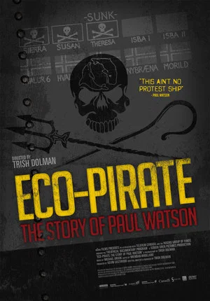 Постер: Eco-Pirate: The Story of Paul Watson