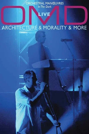 Постер: OMD: Live - Architecture & Morality & More