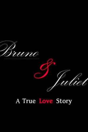 Постер: Bruno & Juliet: A True Love Story