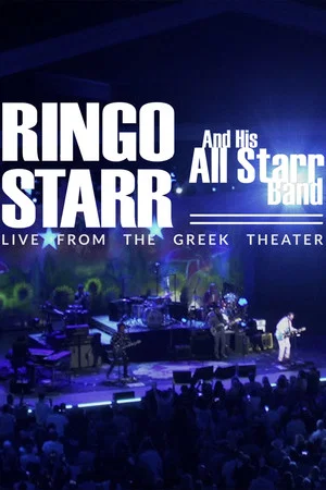 Постер: Ringo Starr and His All-Starr Band: Live at the Greek Theater 2019