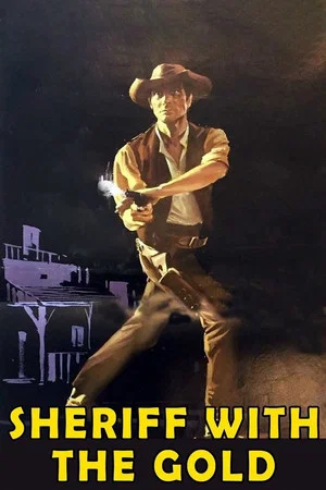 Постер: Sheriff With the Gold