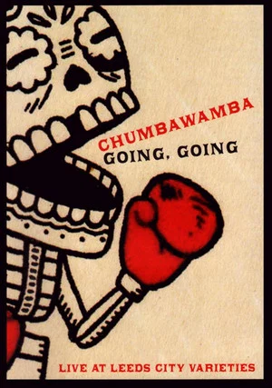Постер: Chumbawamba : Going, Going — Live At Leeds City Varieties