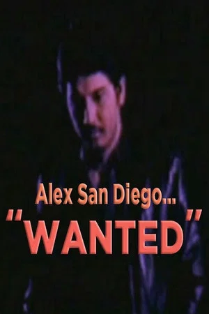 Постер: Alex San Diego: Wanted