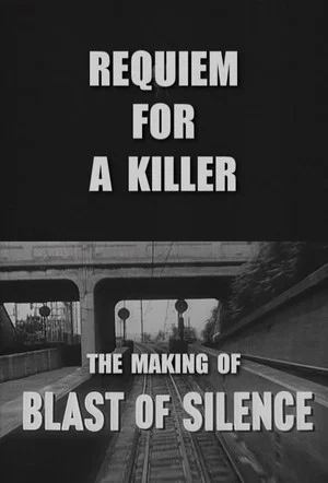 Постер: Requiem for a Killer: The Making of 'Blast of Silence'