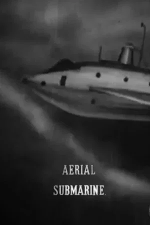 Постер: The Aerial Submarine