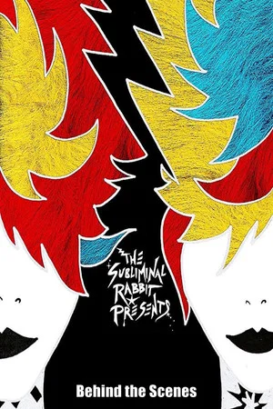 Постер: The Subliminal Rabbit Presents: Behind the Scenes