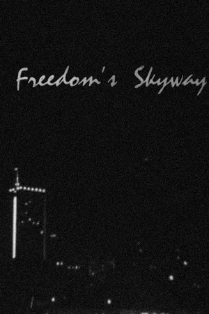 Постер: Freedom's Skyway