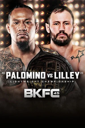 Постер: BKFC 45: Palomino vs. Lilley