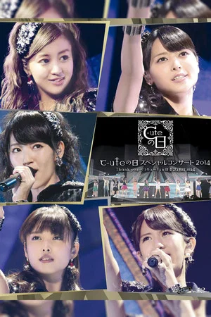 Постер: ℃-ute 2014 Autumn (910) no Hi Special Concert ~Thank you BeriKyuu!~ in Nippon Budokan