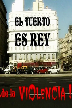 Постер: El Tuerto es Rey... de la Violencia!