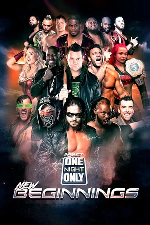 Постер: IMPACT Wrestling: One Night Only: New Beginnings 2019