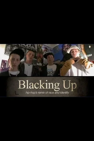 Постер: Blacking Up: Hip-Hop's Remix of Race and Identity