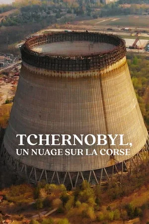 Постер: Tchernobyl, un nuage sur la Corse