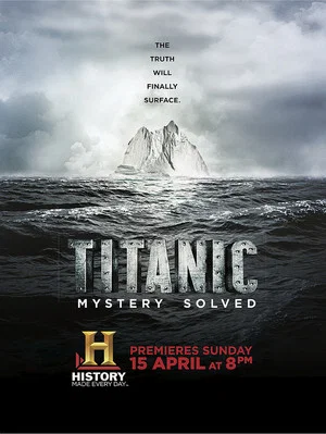 Постер: Titanic at 100: Mystery Solved