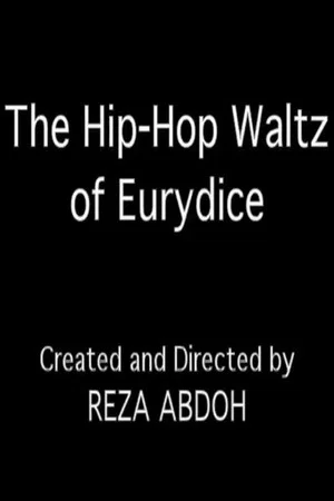 Постер: The Hip-Hop Waltz of Eurydice