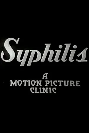 Постер: Syphilis: A Motion Picture Clinic