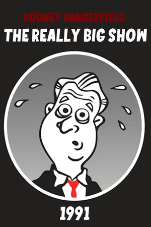 Постер: Rodney Dangerfield's The Really Big Show