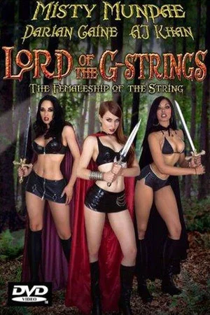 Постер: The Lord of the G-Strings: The Femaleship of the String
