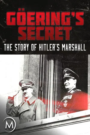 Постер: Göring's Secret: The Story of Hitler's Marshall