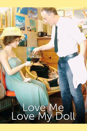 Постер: Love Me, Love My Doll