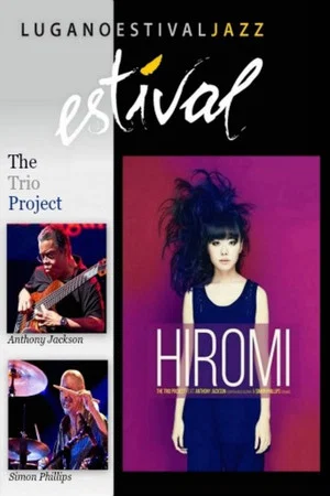 Постер: Hiromi The Trio Project - Estival Jazz Lugano