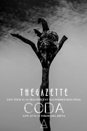 Постер: the GazettE LIVE TOUR 13-14 [MAGNIFICENT MALFORMED BOX] FINAL CODA LIVE AT 01.11 YOKOHAMA ARENA
