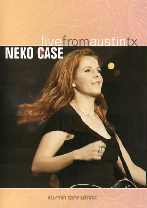 Постер: Neko Case: Live from Austin, TX