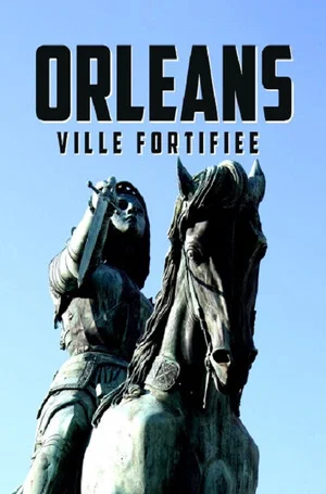 Постер: Le siège d'Orléans, la forteresse de Jeanne